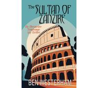 The Sultan of Zanzire: An old-fashioned classic spy thriller