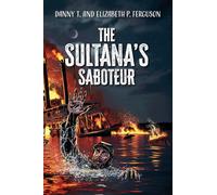 The Sultana's Saboteur