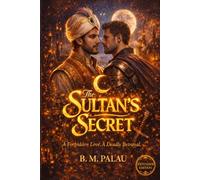 THE SULTAN'S SECRET: “A Forbidden Ottoman Romance”