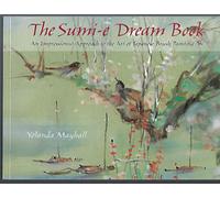 The Sumi-E Dream Book: An Impressionist Approach to the Art of Japanese Brush Painting