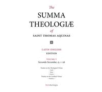 The Summa Theologiae of Saint Thomas Aquinas: Latin-English Edition, Secunda Secundae, Q. 1-56