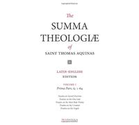 The Summa Theologiae Of St. Thomas Aquinas: Latin-English Edition, Prima Pars, Q. 1-64
