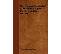 The 'summa Theologica' Of St. Thomas Aquinas