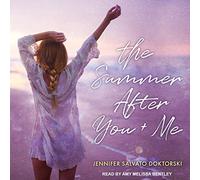 The Summer After You and Me