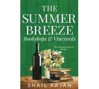 The Summer Breeze: Bookshops & Vineyards Paperback By Shail Rajan