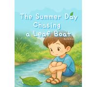 The Summer Day Chasing a Leaf Boat: Tiny Meetings Carried by the Breeze and Water