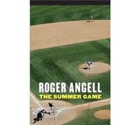 The Summer Game by Roger Angell Roger Angell (Auteur)