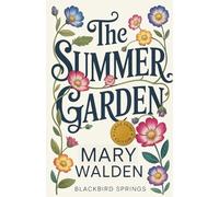 The Summer Garden: A Second Chance Cottagecore Vibes Sweet Romance