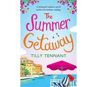 The Summer Getaway: A feel good holiday read