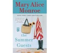 The Summer Guests by Mary Alice Monroe & Foreword by Katherine Kaneb Bellissimo Mary Alice Monroe Foreword by Katherine Kaneb Bellissimo (Auteur)