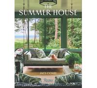 The Summer House: Lakeside Cottages, Seaside Retreats, and Country Idylls