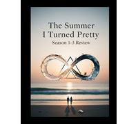 The Summer I Turned Pretty Season 1-3 Review: The Unofficial Guide to Cousins Beach