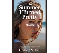 The Summer I Turned Pretty: Season 1: An In-Depth Exploration of Episodes, Characters, Themes of Young Love, Family Bonds, Production Magic, and Enduring Fan Resonance