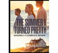 The Summer I Turned Pretty Seasons 1-3 Movie Review: Guide des fans sur les premiers amours, les choix finaux et le combat pour l'infini, tout cela à Cousins Beach