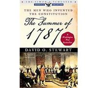 The Summer of 1787, The Simon & Schuster America Collection David O. Stewart (Auteur)