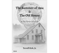 The Summer of 1964 & The Old House: A Two Story Collection