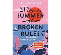 The Summer of Broken Rules | K. L. Walther K. L. WaltherK. L. Walther (Auteur)