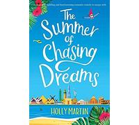 The Summer Of Chasing Dreams