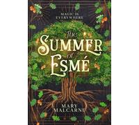 The Summer Of Esme: Magic Is Everywhere (The Final Strand Series)