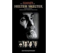The Summer Of Helter Skelter