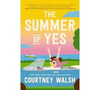 The Summer of Yes: The feel-good story about letting go and taking a chance on life
