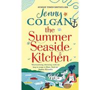 Jenny Colgan – The Summer Seaside Kitchen – De l'auteure à succès de romances feel-good – Broché