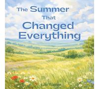 The Summer That Changed Everything