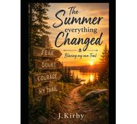 The Summer That Changed Everything: Blazing a New Trail