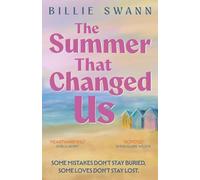 The Summer That Changed Us: A heartbreaking and uplifting story of first love, lost years and second chances.