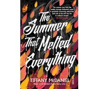 The Summer That Melted Everything