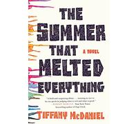 The Summer That Melted Everything
