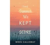 The Summer We Kept Score: A Sweet Summer Romance