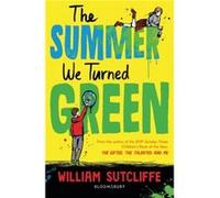 The Summer We Turned Green by William Sutcliffe William Sutcliffe (Auteur)
