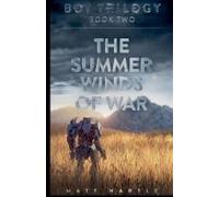 The Summer Winds Of War: Bot Trilogy Book Two