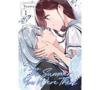 The Summer You Were There Vol. 1 by Yuama Yuama (Auteur)