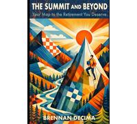 The Summit and Beyond: Your Map to the Retirement You Deserve