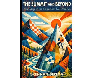 The Summit and Beyond: Your Map to the Retirement You Deserve