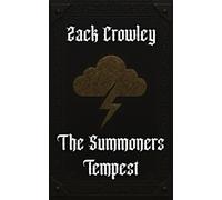 The Summoners Tempest: Weather Spells, Parchment Curses and Candle Magic, Black Magic Grimoire