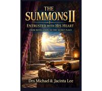 The Summons II: Entrusted with His Heart