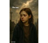 The Sun: A Story of Courage, Hope, and the Light Within