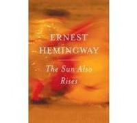 The sun also rises Ernest Hemingway (Auteur)