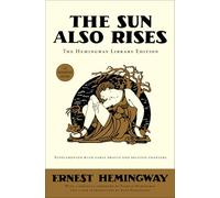 The Sun Also Rises: The Hemingway Library Edition