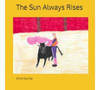 The Sun Always Rises