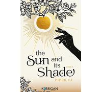 The Sun and its Shade T2 The sun and its shade - Piper C.J. - Korrigan - broché - Roman