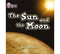 The Sun and the Moon by Paul Shipton Collins Big Cat (Auteur)