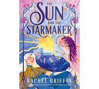 The Sun and the Starmaker - Rachel Griffin - Sourcebooks Fire - ebook (ePub) - Livre