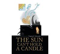 The Sun Can't Hold A Candle
