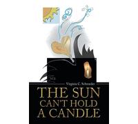 The Sun Can't Hold A Candle