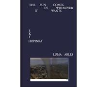 The sun comes in whenever it wants: Sky Hopinka