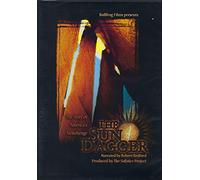 The Sun Dagger: The Sory of America's Stonehenge